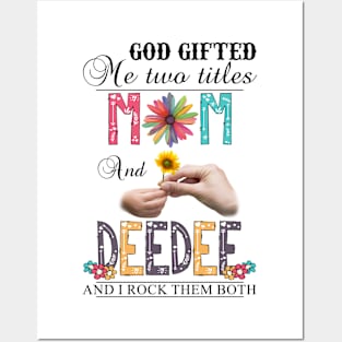 Vintage God Gifted Me Two Titles Mom And Deedee Wildflower Hands Sunflower Happy Mothers Day Posters and Art